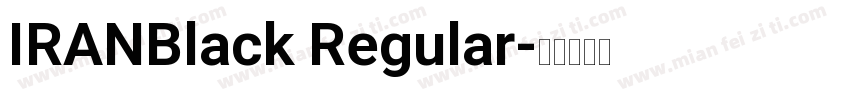 IRANBlack Regular字体转换
